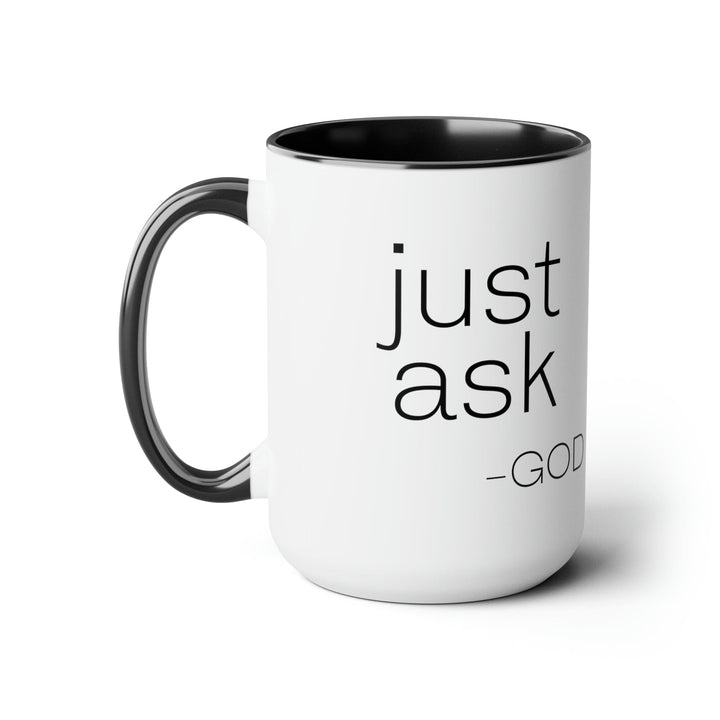 Accent Ceramic Coffee Mug 15oz - Say it Soul ??ust Ask-god’ Statement Shirt