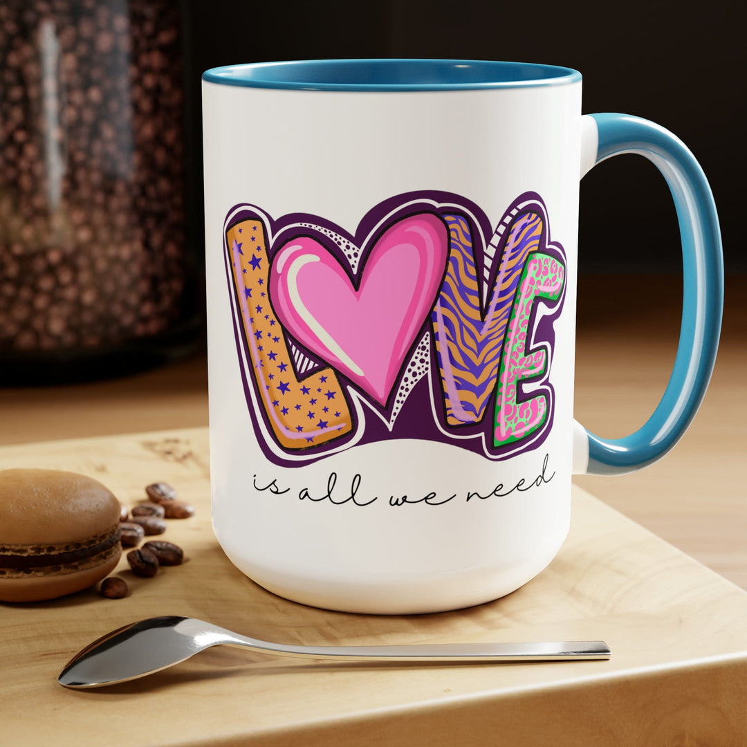 Accent Ceramic Coffee Mug 15oz - Say it Soul - Love is All we Need - Decorative