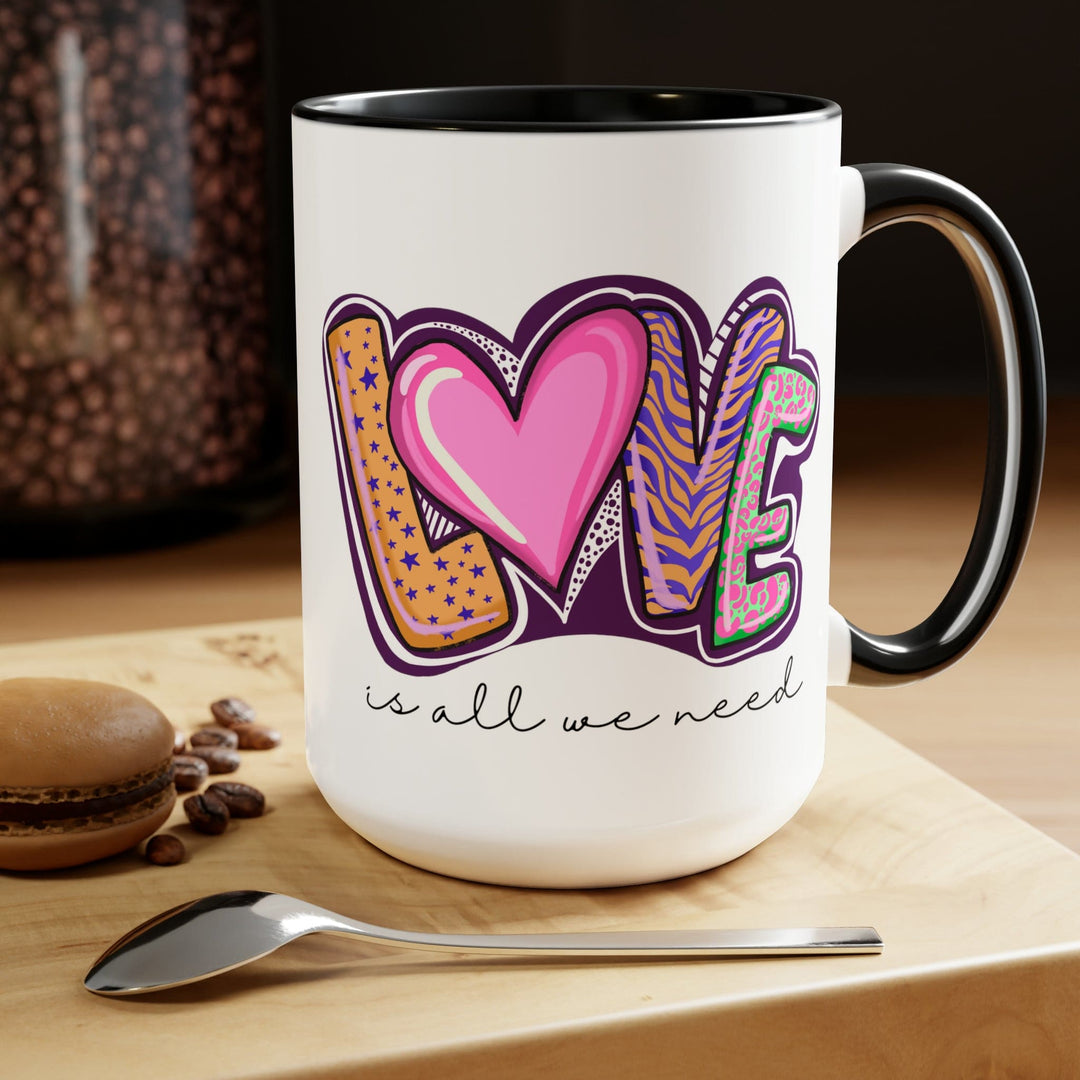 Accent Ceramic Coffee Mug 15oz - Say it Soul - Love is All we Need - Decorative