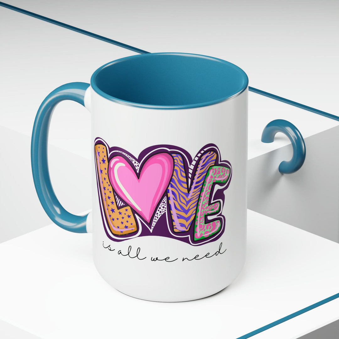 Accent Ceramic Coffee Mug 15oz - Say it Soul - Love is All we Need - Decorative