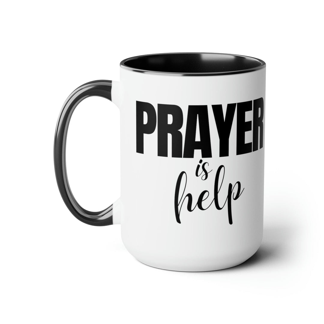 Accent Ceramic Coffee Mug 15oz - Say it Soul - Prayer is Help Inspirational