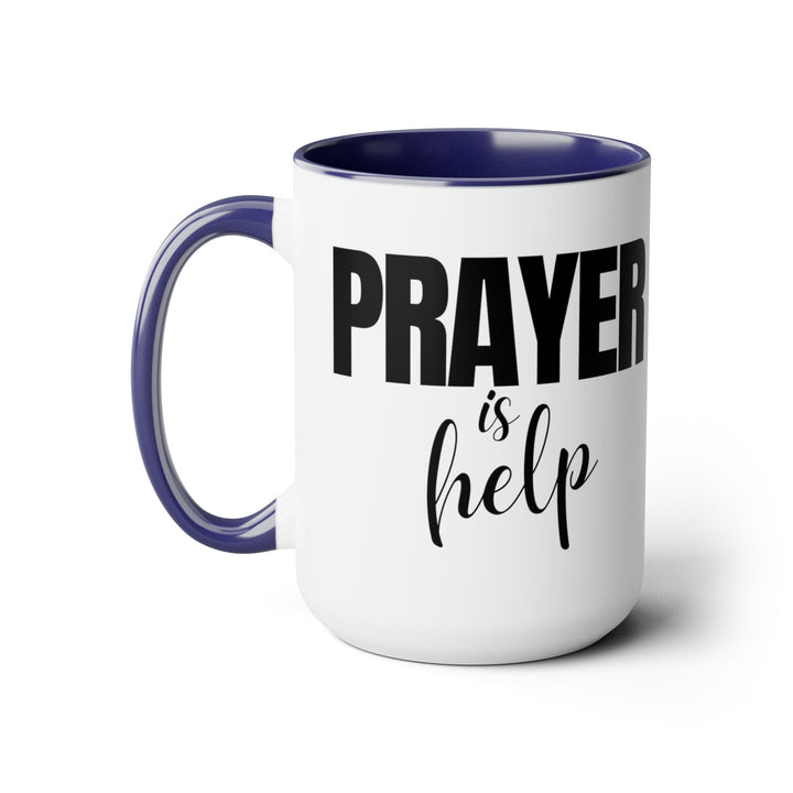 Accent Ceramic Coffee Mug 15oz - Say it Soul - Prayer is Help Inspirational