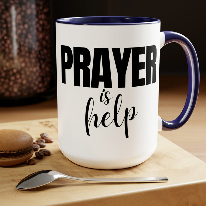 Accent Ceramic Coffee Mug 15oz - Say it Soul - Prayer is Help Inspirational