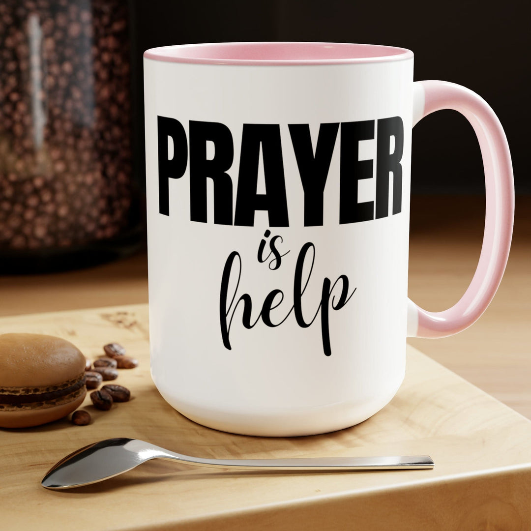 Accent Ceramic Coffee Mug 15oz - Say it Soul - Prayer is Help Inspirational