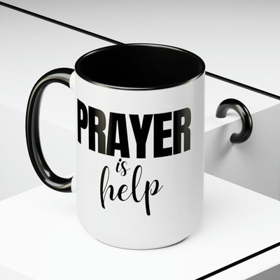 Accent Ceramic Coffee Mug 15oz - Say It Soul - Prayer Is Help Inspirational