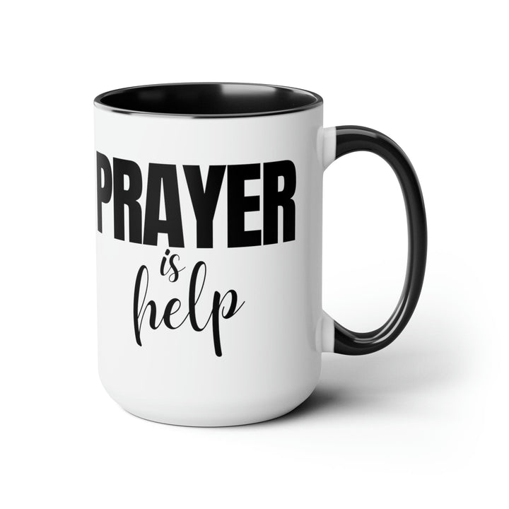 Accent Ceramic Coffee Mug 15oz - Say it Soul - Prayer is Help Inspirational