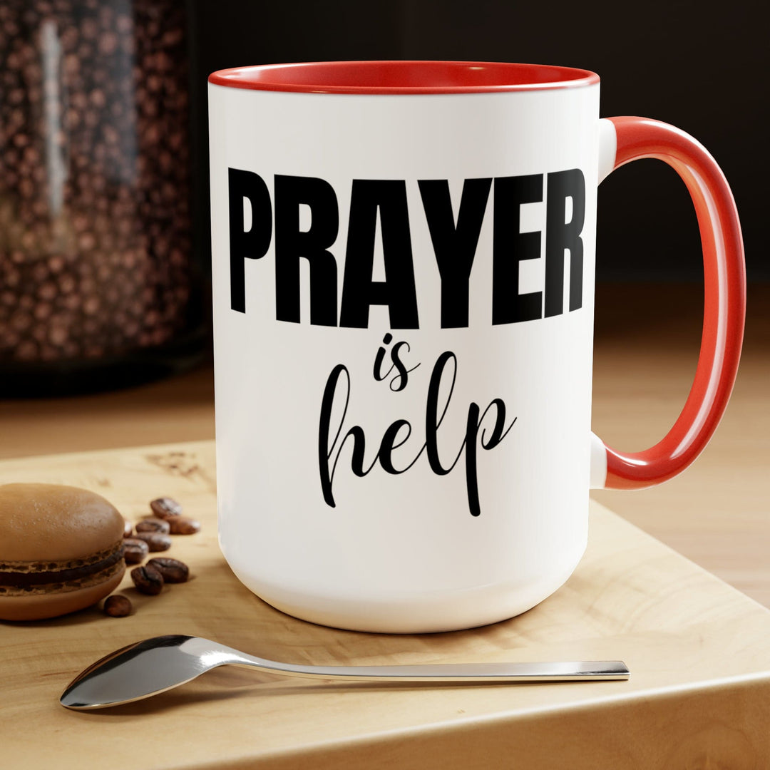 Accent Ceramic Coffee Mug 15oz - Say it Soul - Prayer is Help Inspirational