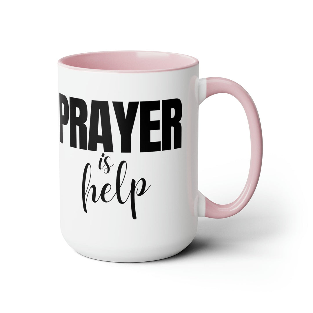 Accent Ceramic Coffee Mug 15oz - Say it Soul - Prayer is Help Inspirational