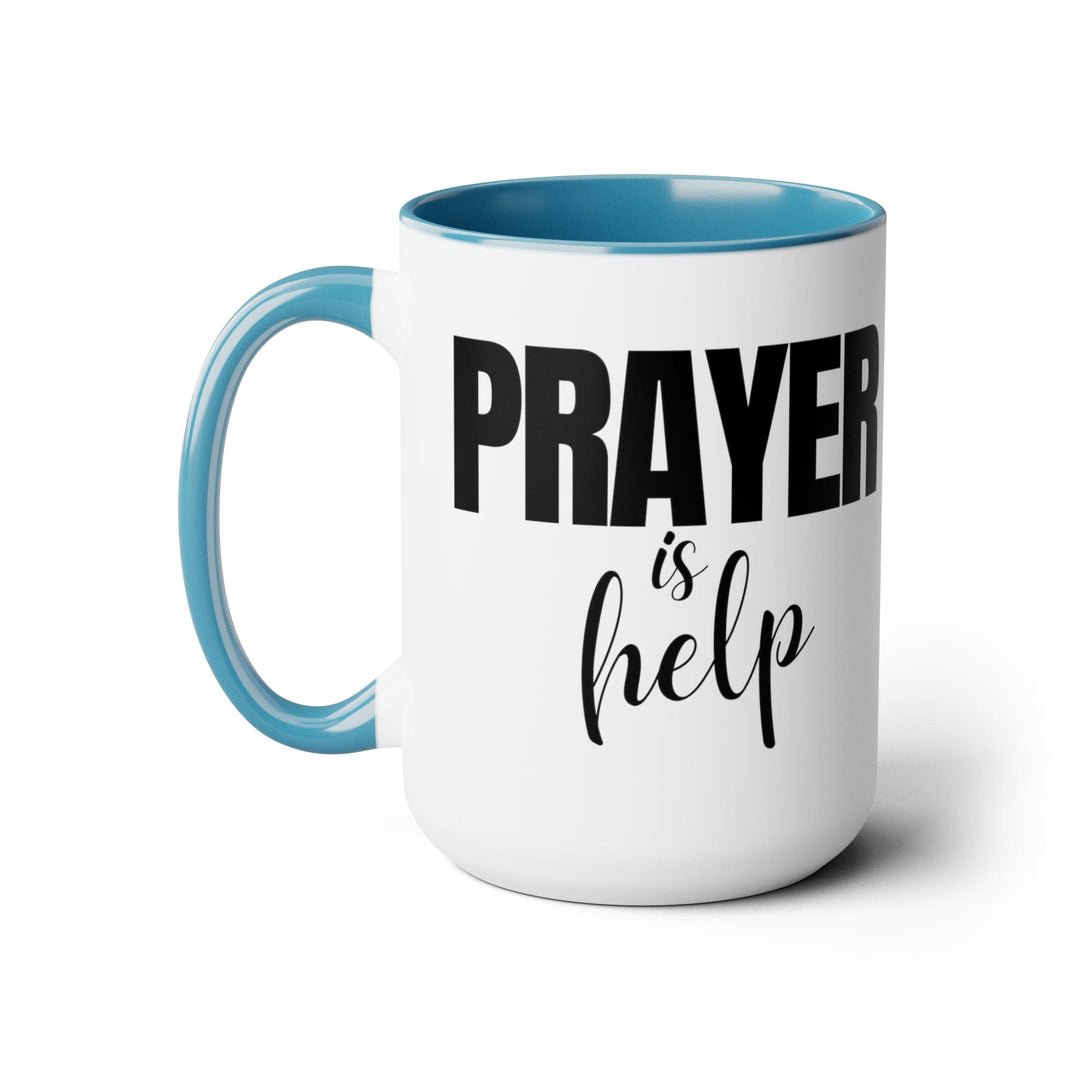 Accent Ceramic Coffee Mug 15oz - Say it Soul - Prayer is Help Inspirational