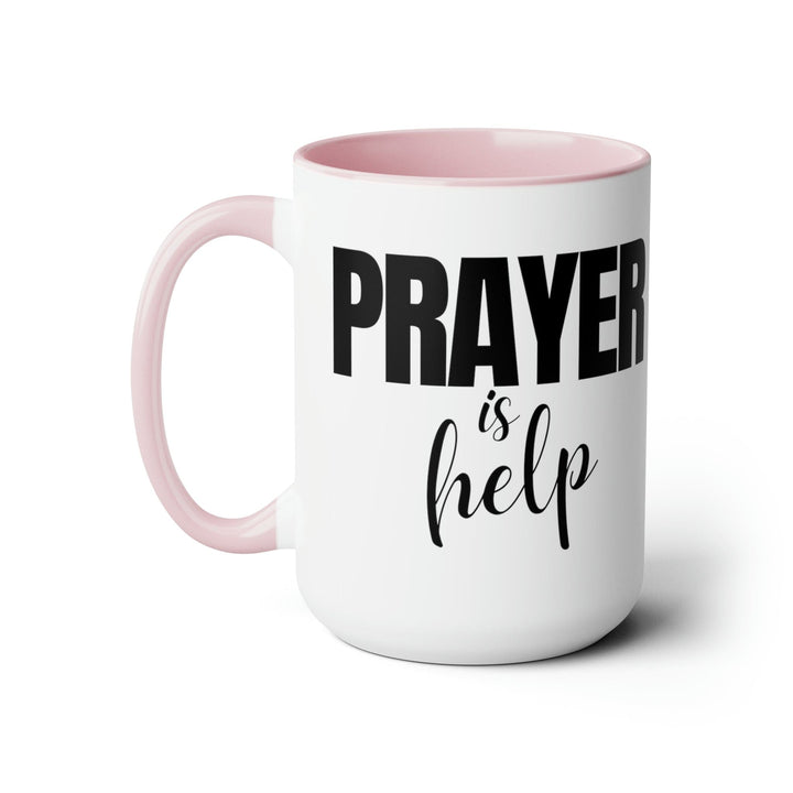 Accent Ceramic Coffee Mug 15oz - Say it Soul - Prayer is Help Inspirational