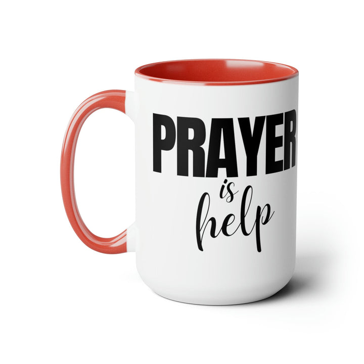 Accent Ceramic Coffee Mug 15oz - Say it Soul - Prayer is Help Inspirational