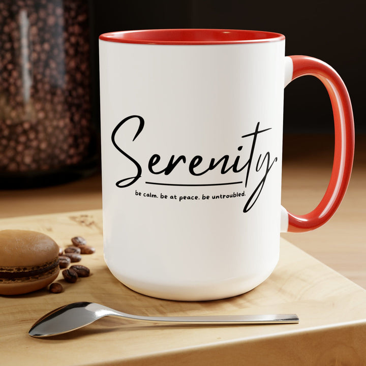 Accent Ceramic Coffee Mug 15oz - Serenity - Be Calm Be At Peace Be Untroubled