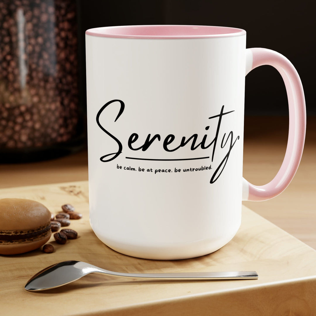 Accent Ceramic Coffee Mug 15oz - Serenity - Be Calm Be At Peace Be Untroubled