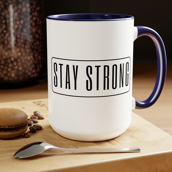 Accent Ceramic Coffee Mug 15oz - Stay Strong - Motivational Affirmation - Black