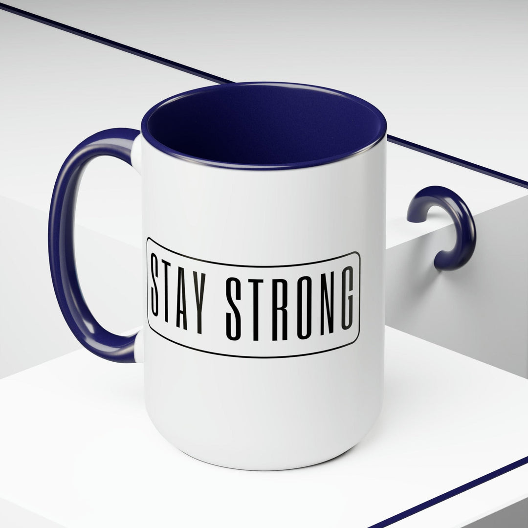 Accent Ceramic Coffee Mug 15oz - Stay Strong - Motivational Affirmation - Black