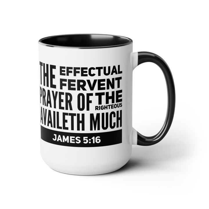 Accent Ceramic Coffee Mug 15oz - The Effectual Fervent Prayer Black