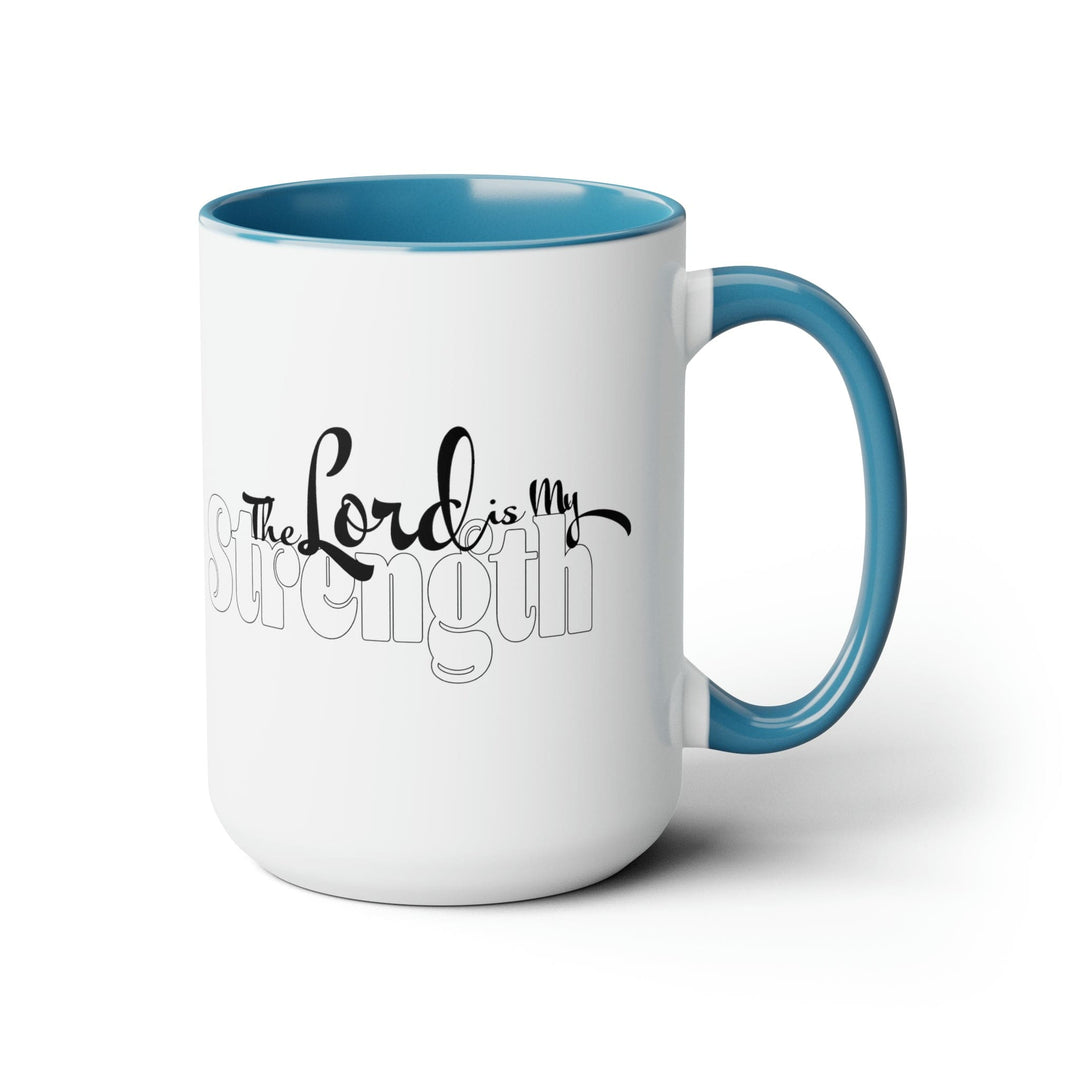 Accent Ceramic Coffee Mug 15oz - The Lord Is My Strength Black And White