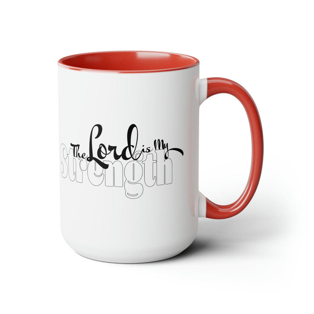 Accent Ceramic Coffee Mug 15oz - The Lord Is My Strength Black And White