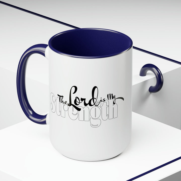 Accent Ceramic Coffee Mug 15oz - The Lord Is My Strength Black And White