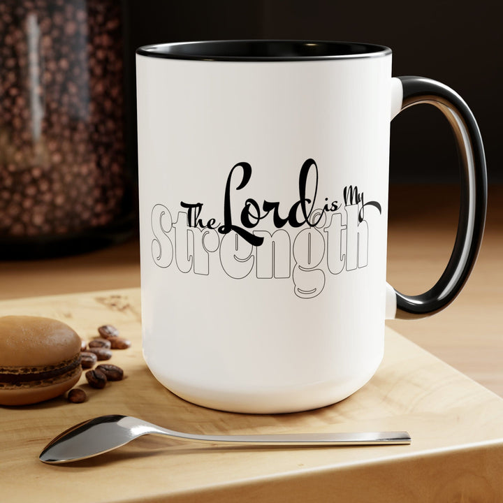 Accent Ceramic Coffee Mug 15oz - The Lord Is My Strength Black And White