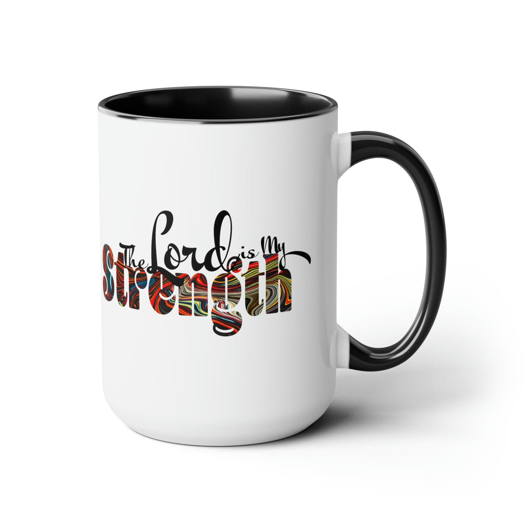 Ceramic Coffee Mug 15oz - the Lord is my Strength Multicolor Illustration