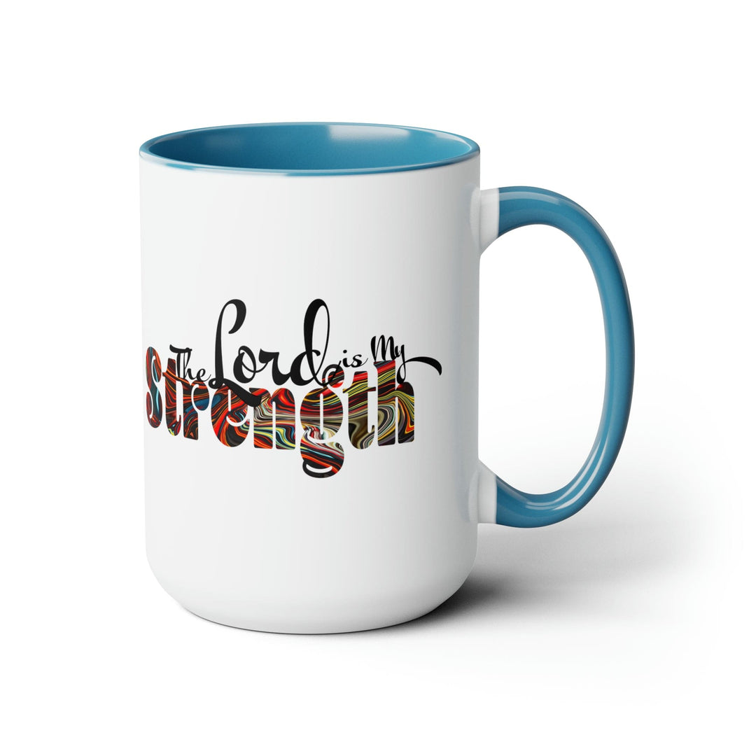 Ceramic Coffee Mug 15oz - the Lord is my Strength Multicolor Illustration