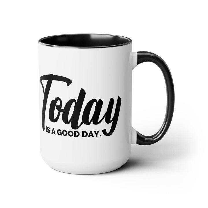 Accent Ceramic Coffee Mug 15oz - Today is a Good Day Black Illustration