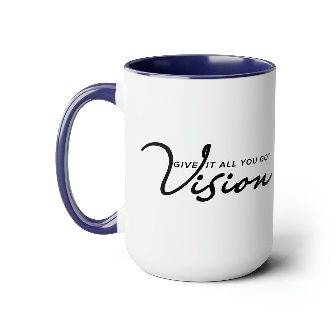 Accent Ceramic Coffee Mug 15oz - Vision - Give it All you Got Black