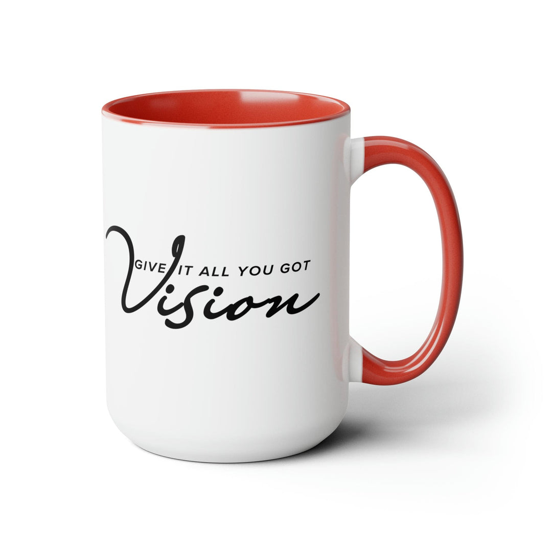 Accent Ceramic Coffee Mug 15oz - Vision - Give it All you Got Black