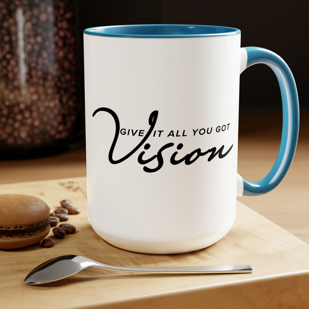 Accent Ceramic Coffee Mug 15oz - Vision - Give it All you Got Black