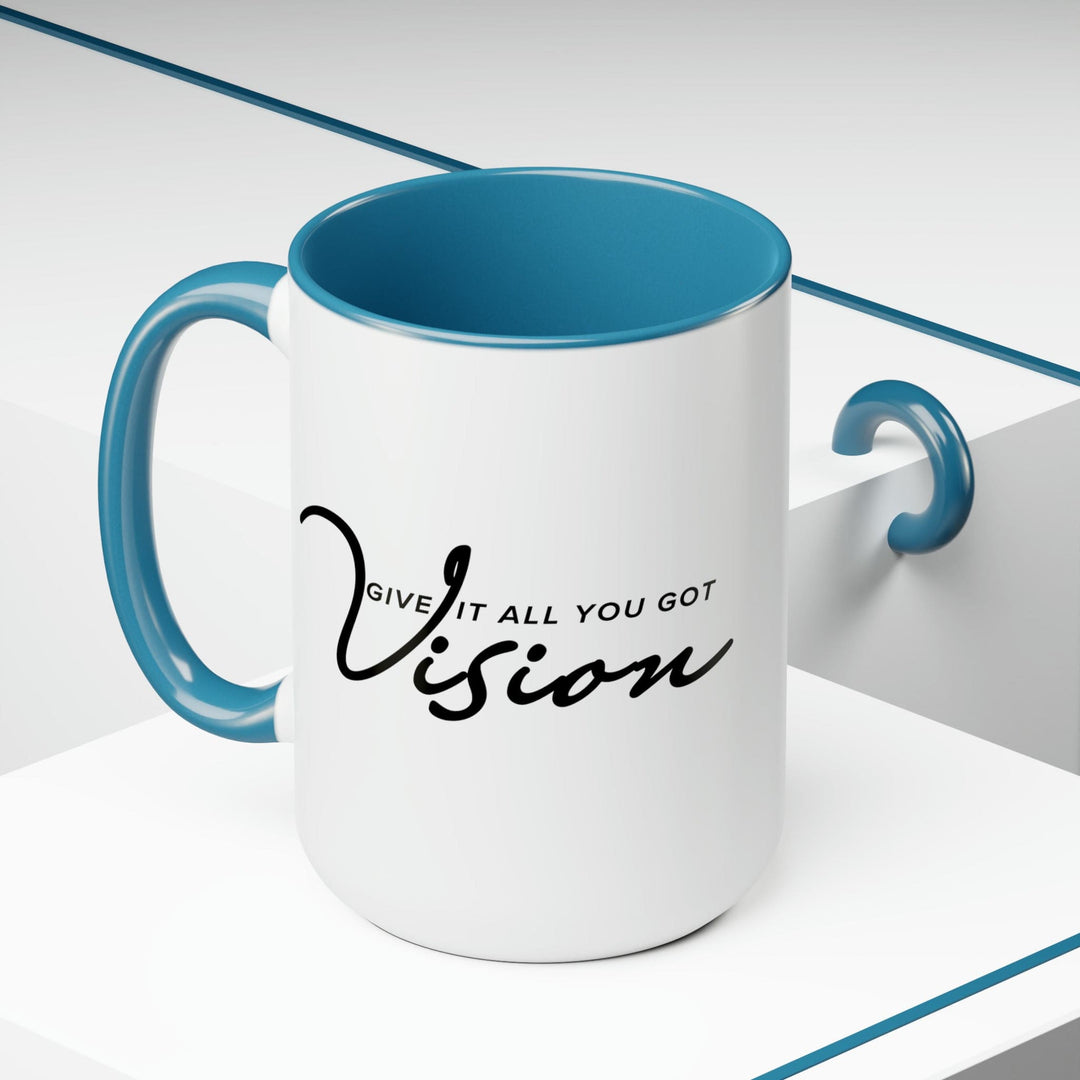 Accent Ceramic Coffee Mug 15oz - Vision - Give it All you Got Black