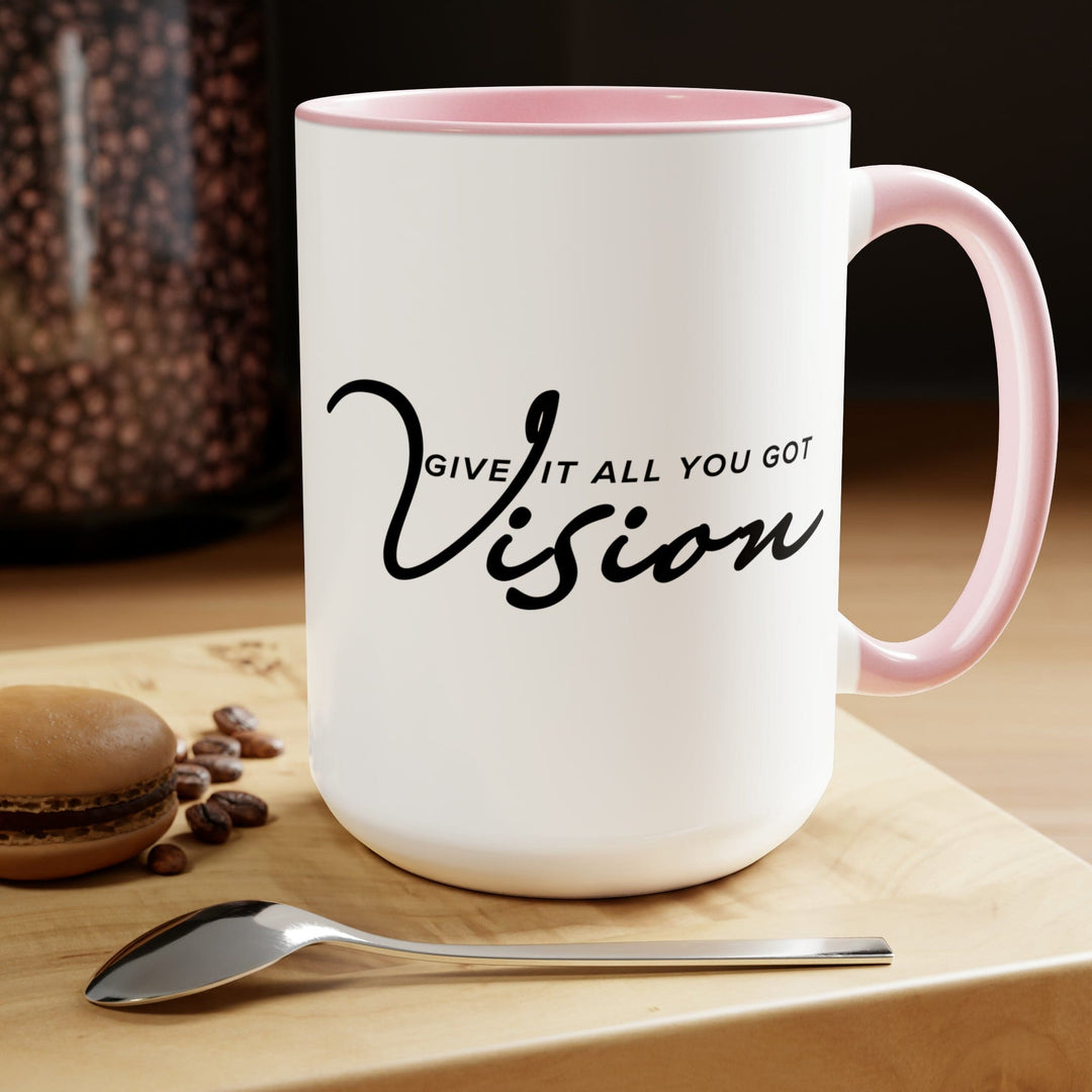 Accent Ceramic Coffee Mug 15oz - Vision - Give it All you Got Black