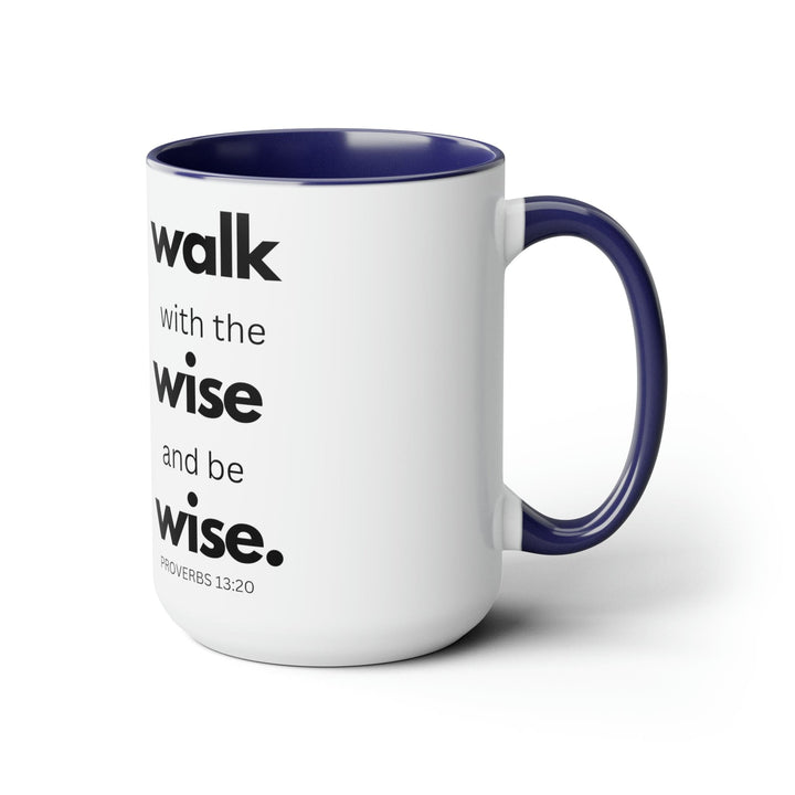 Accent Ceramic Coffee Mug 15oz - Walk With The Wise And Be Wise Black