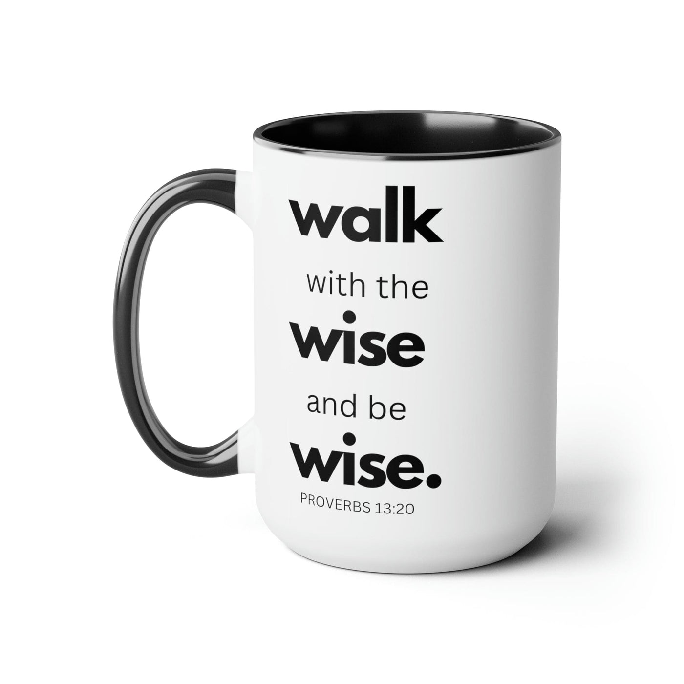 Accent Ceramic Coffee Mug 15oz - Walk With The Wise And Be Wise Black