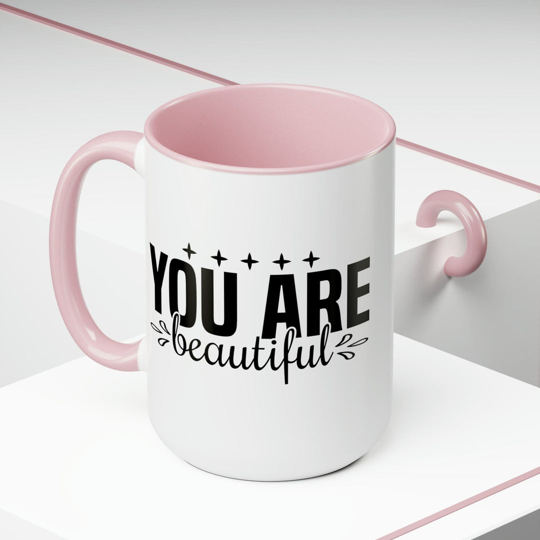 Accent Ceramic Coffee Mug 15oz - you are Beautiful - Inspiration Affirmation