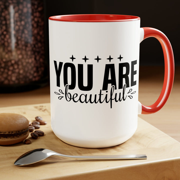 Accent Ceramic Coffee Mug 15oz - you are Beautiful - Inspiration Affirmation