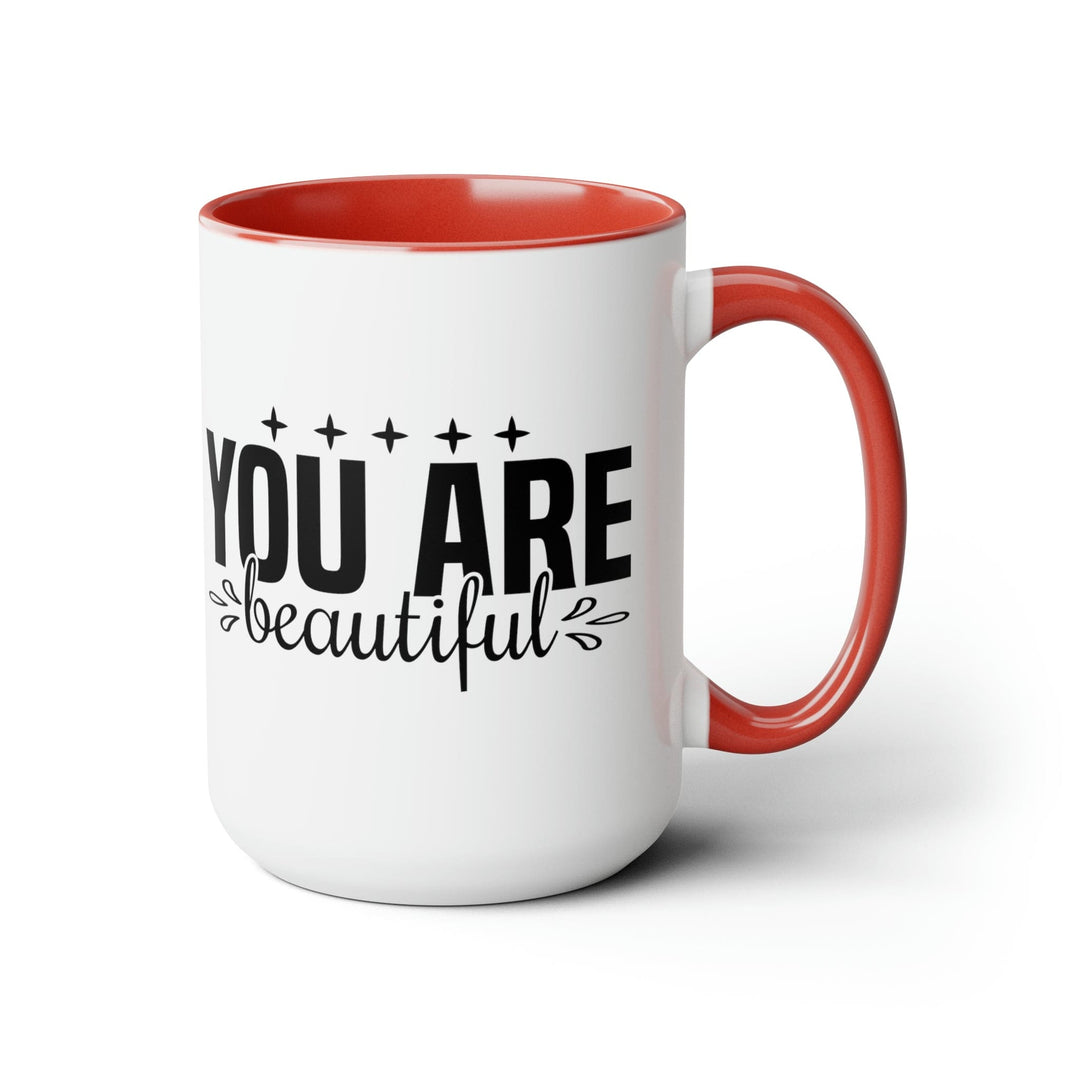 Accent Ceramic Coffee Mug 15oz - you are Beautiful - Inspiration Affirmation