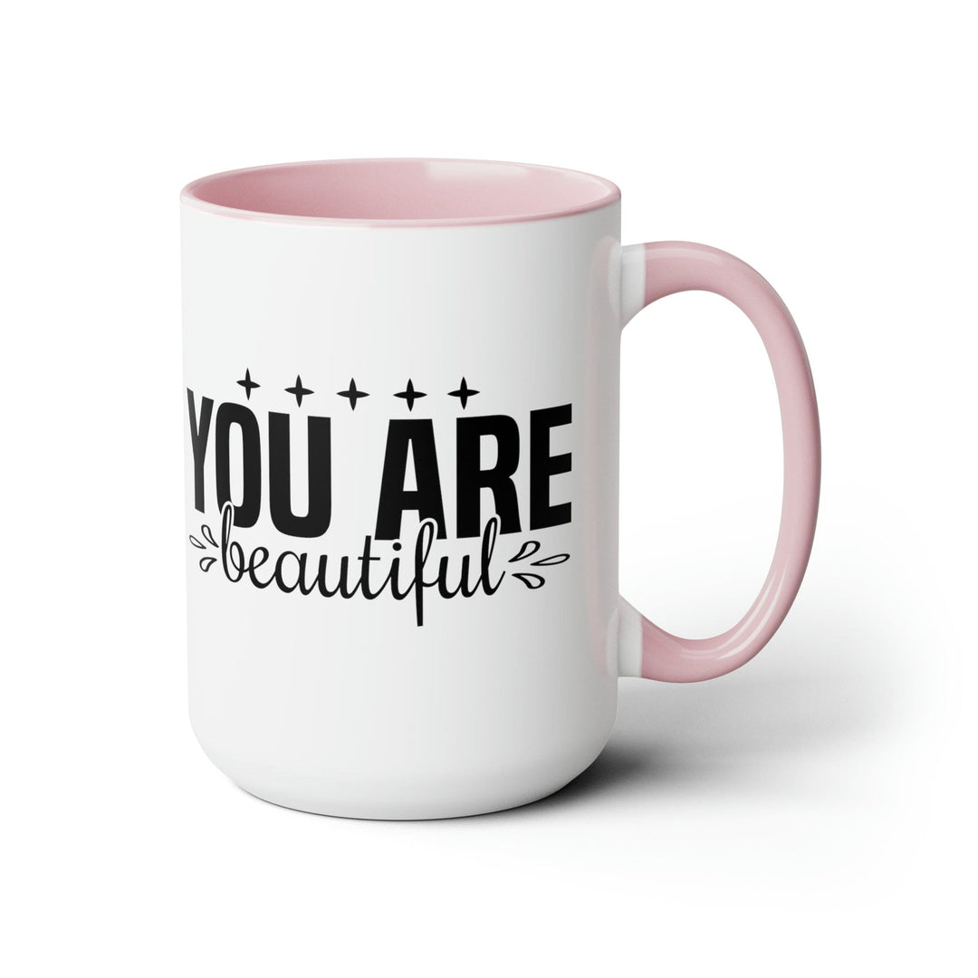 Accent Ceramic Coffee Mug 15oz - you are Beautiful - Inspiration Affirmation