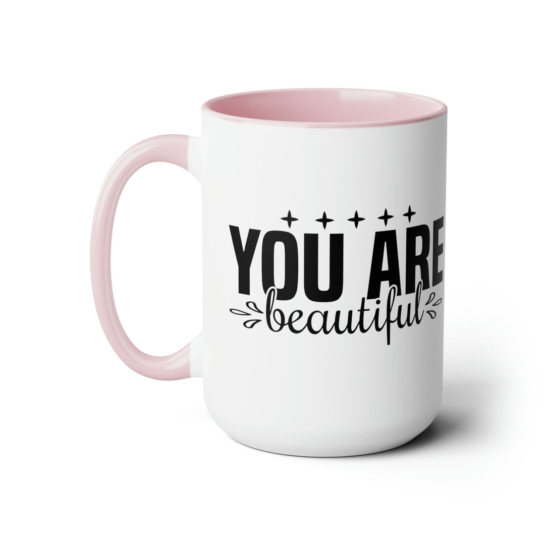 Accent Ceramic Coffee Mug 15oz - you are Beautiful - Inspiration Affirmation