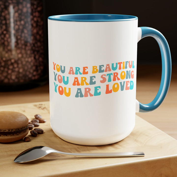 Accent Ceramic Coffee Mug 15oz - you are Beautiful Strong Loved Inspiration