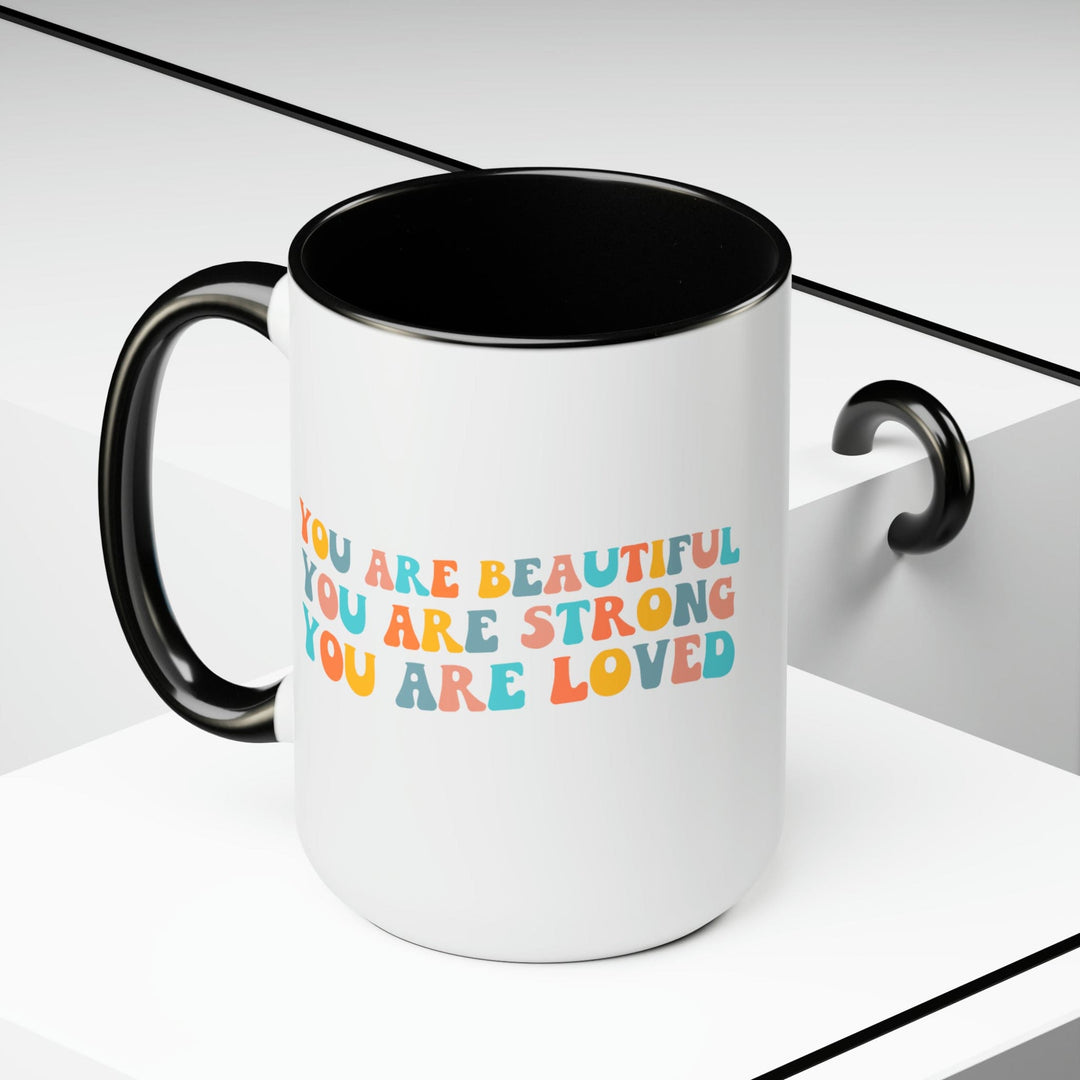 Accent Ceramic Coffee Mug 15oz - you are Beautiful Strong Loved Inspiration