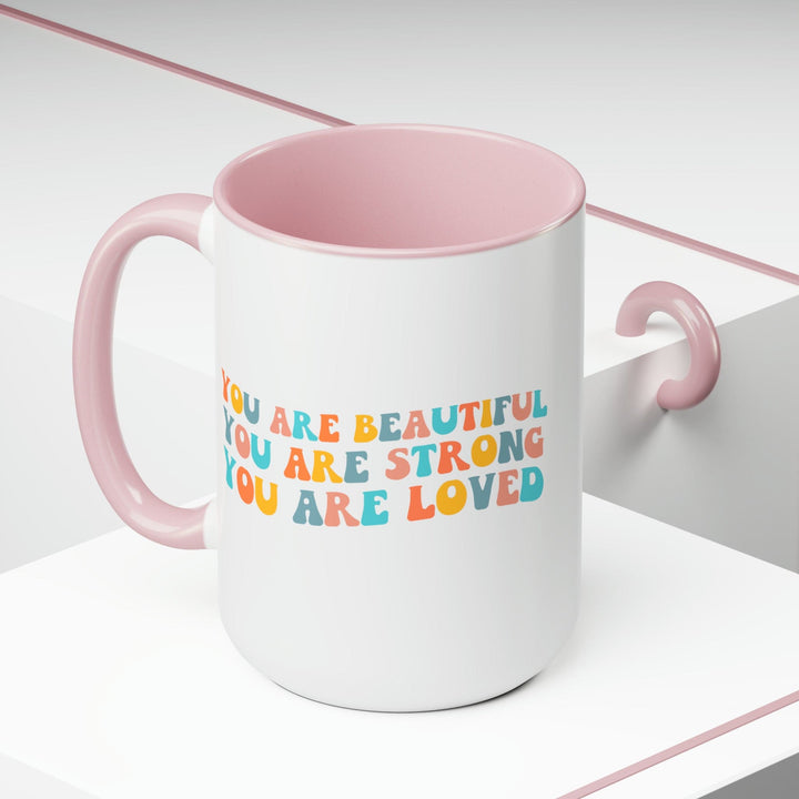 Accent Ceramic Coffee Mug 15oz - you are Beautiful Strong Loved Inspiration