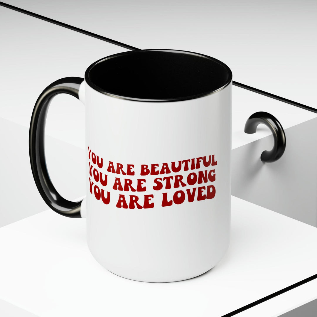 Accent Ceramic Coffee Mug 15oz - you are Beautiful Strong Loved Inspiration