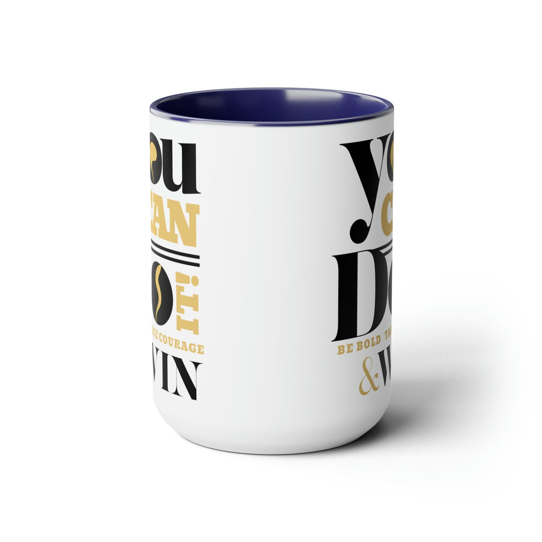 Accent Ceramic Coffee Mug 15oz - you can do it be Bold Take Courage Win