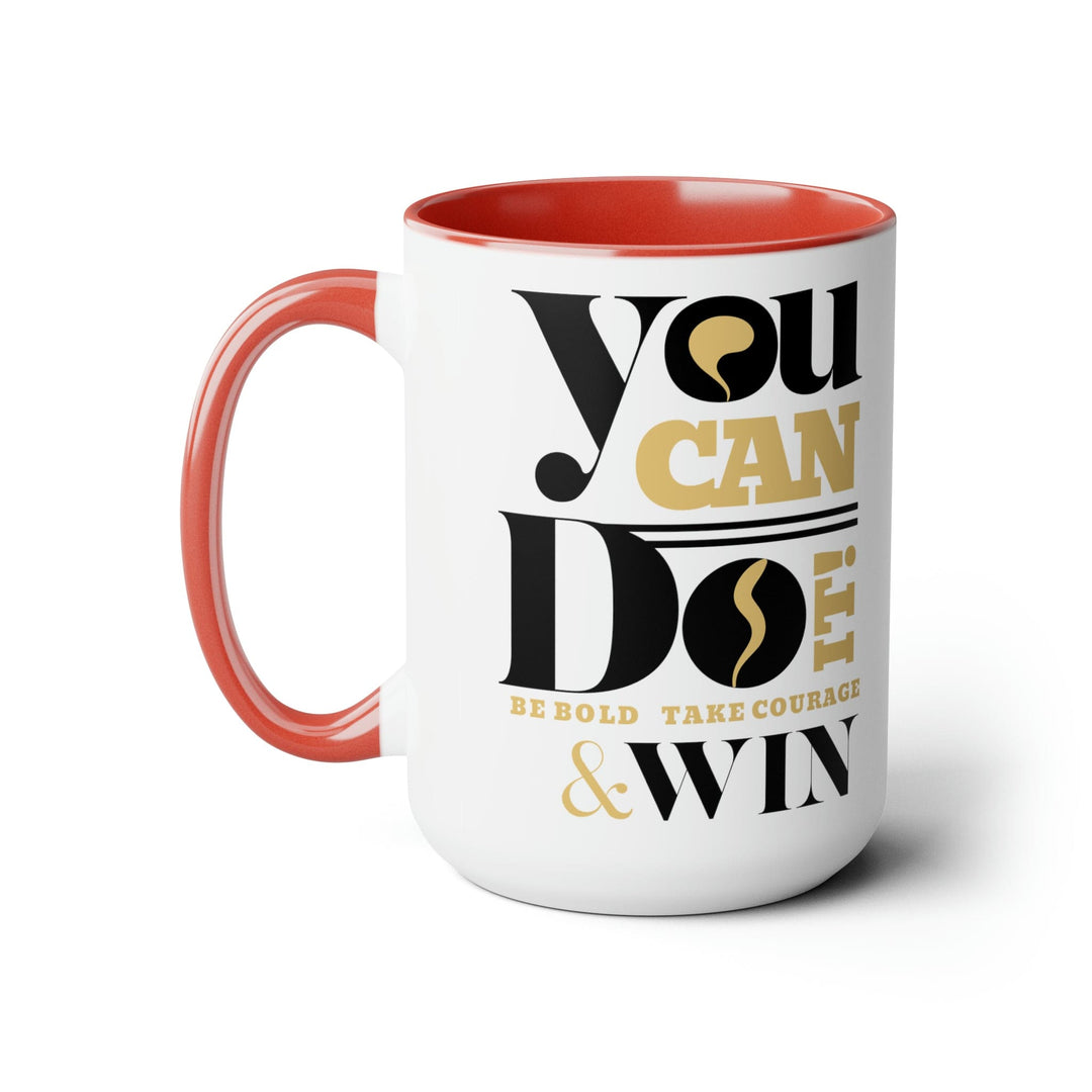 Accent Ceramic Coffee Mug 15oz - you can do it be Bold Take Courage Win