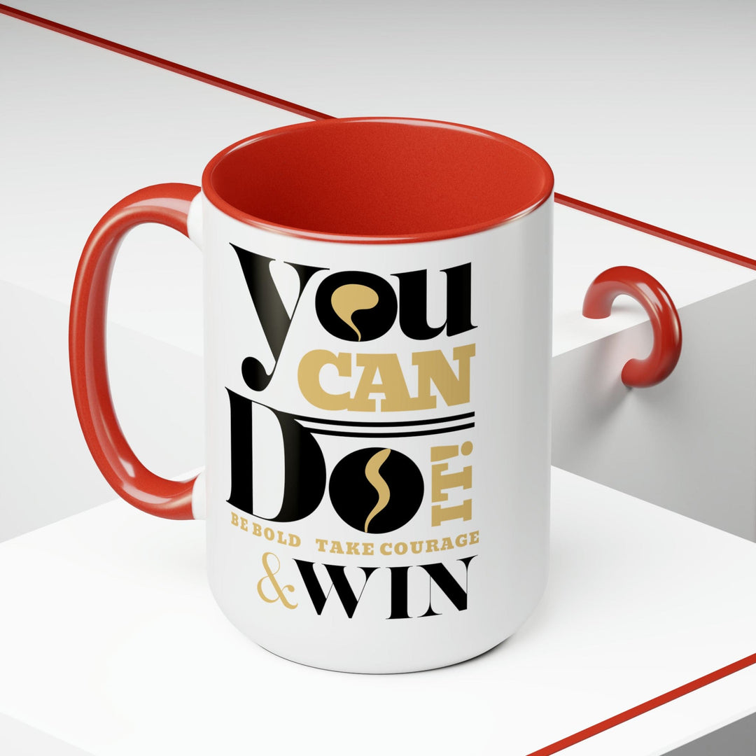 Accent Ceramic Coffee Mug 15oz - you can do it be Bold Take Courage Win