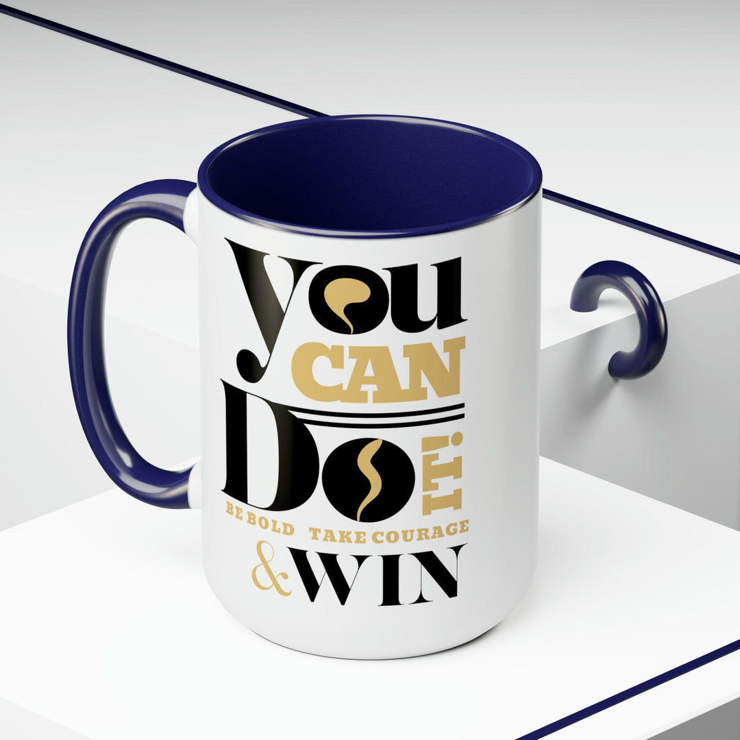 Accent Ceramic Coffee Mug 15oz - you can do it be Bold Take Courage Win