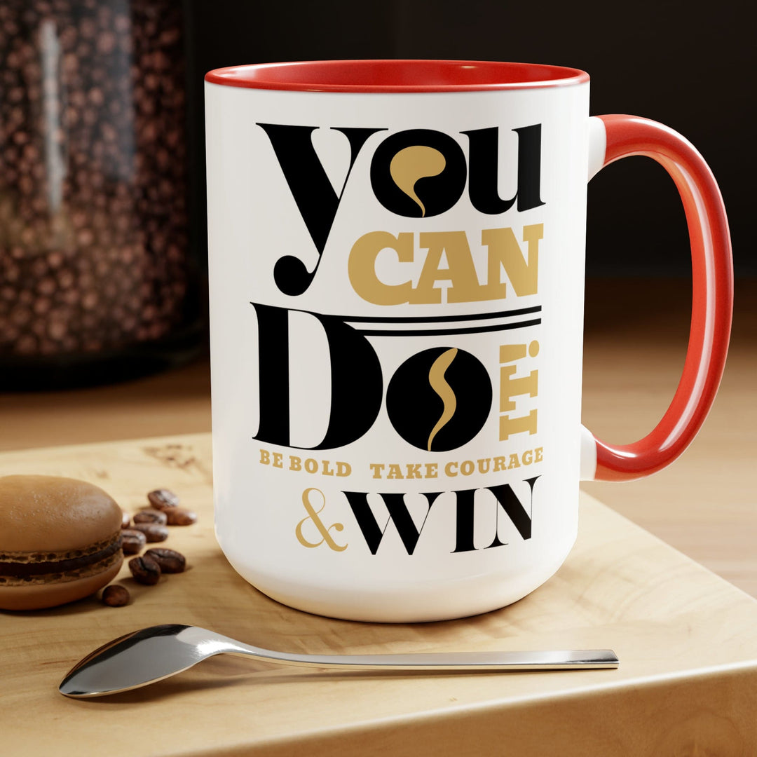 Accent Ceramic Coffee Mug 15oz - you can do it be Bold Take Courage Win