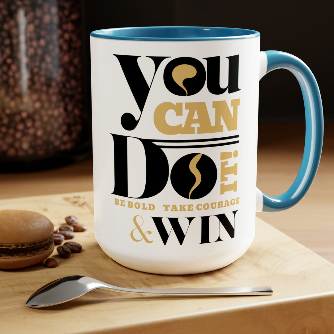 Accent Ceramic Coffee Mug 15oz - you can do it be Bold Take Courage Win