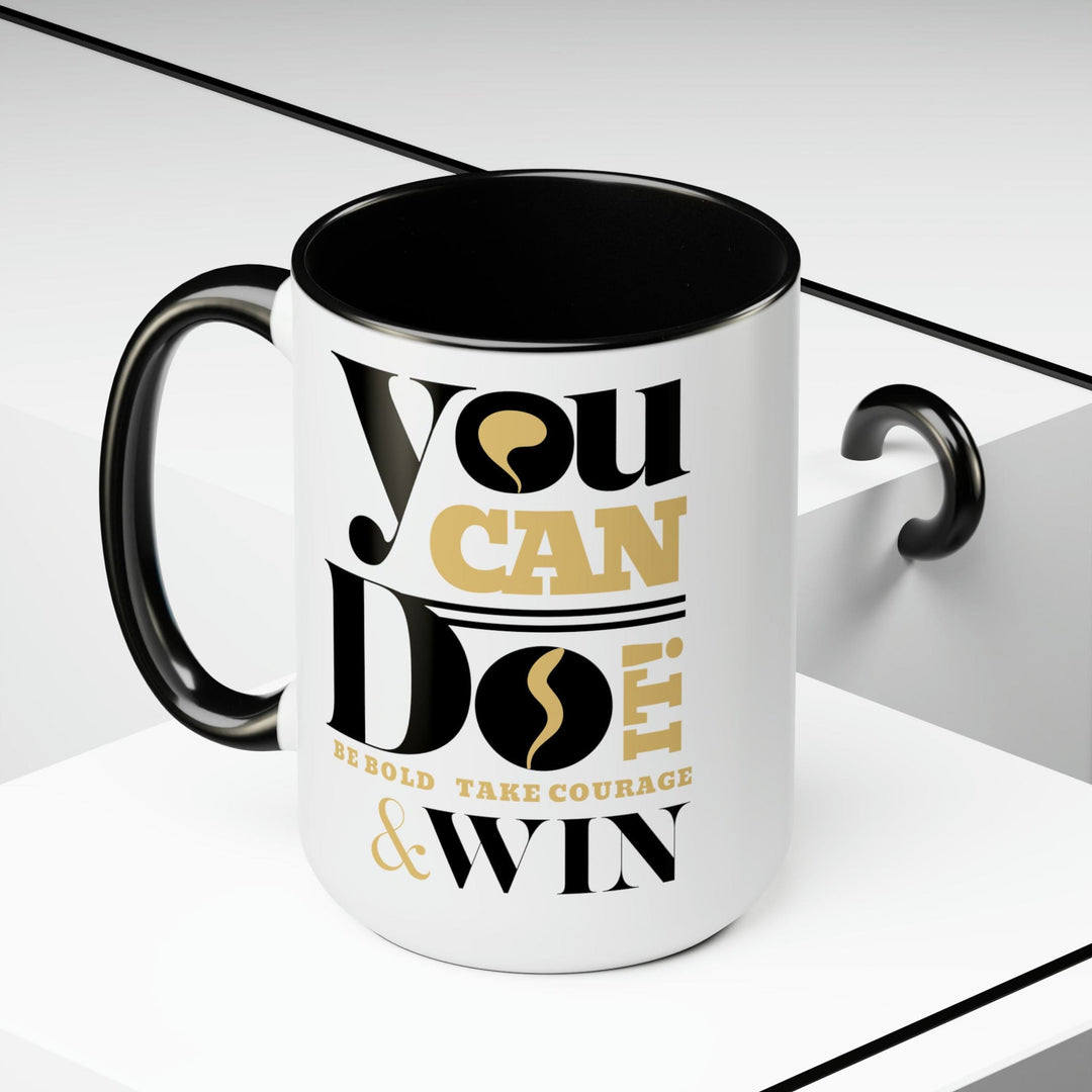 Accent Ceramic Coffee Mug 15oz - you can do it be Bold Take Courage Win